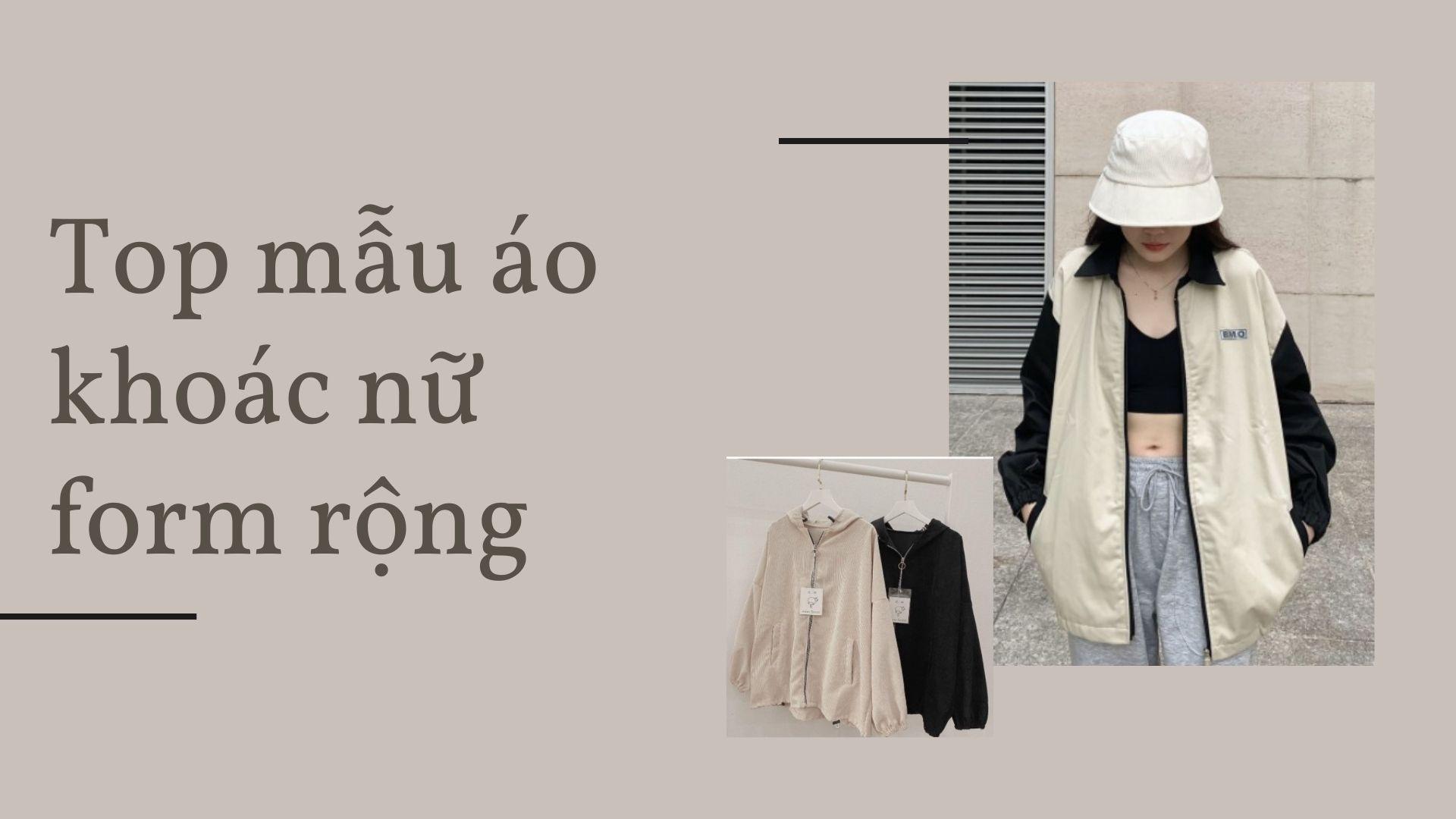 8 mẫu áo khoác nữ form rộng đáng mua nhất: tuyệt chiêu cân mọi set đồ - Beaudy.vn