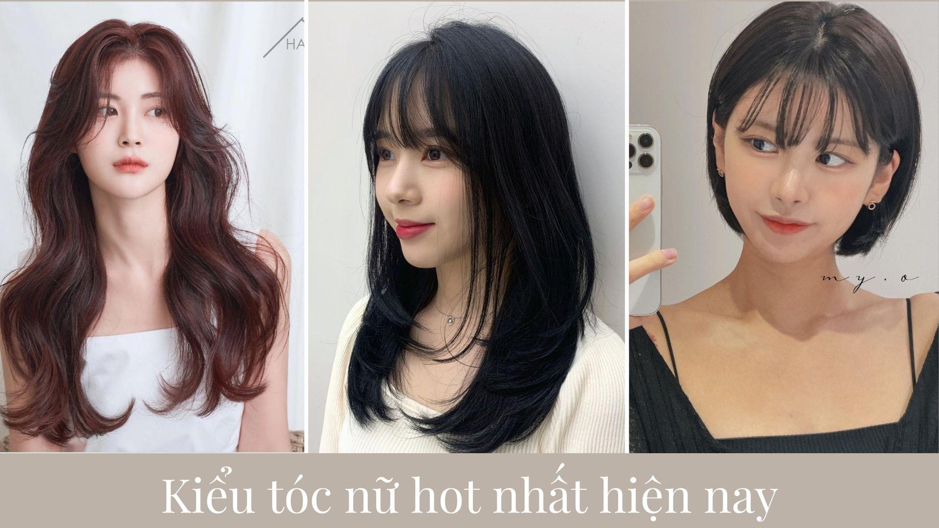 Lưu ngay 12+ kiểu tóc nữ hot nhất hiện nay - bí quyết giúp nâng tầm khí  chất 