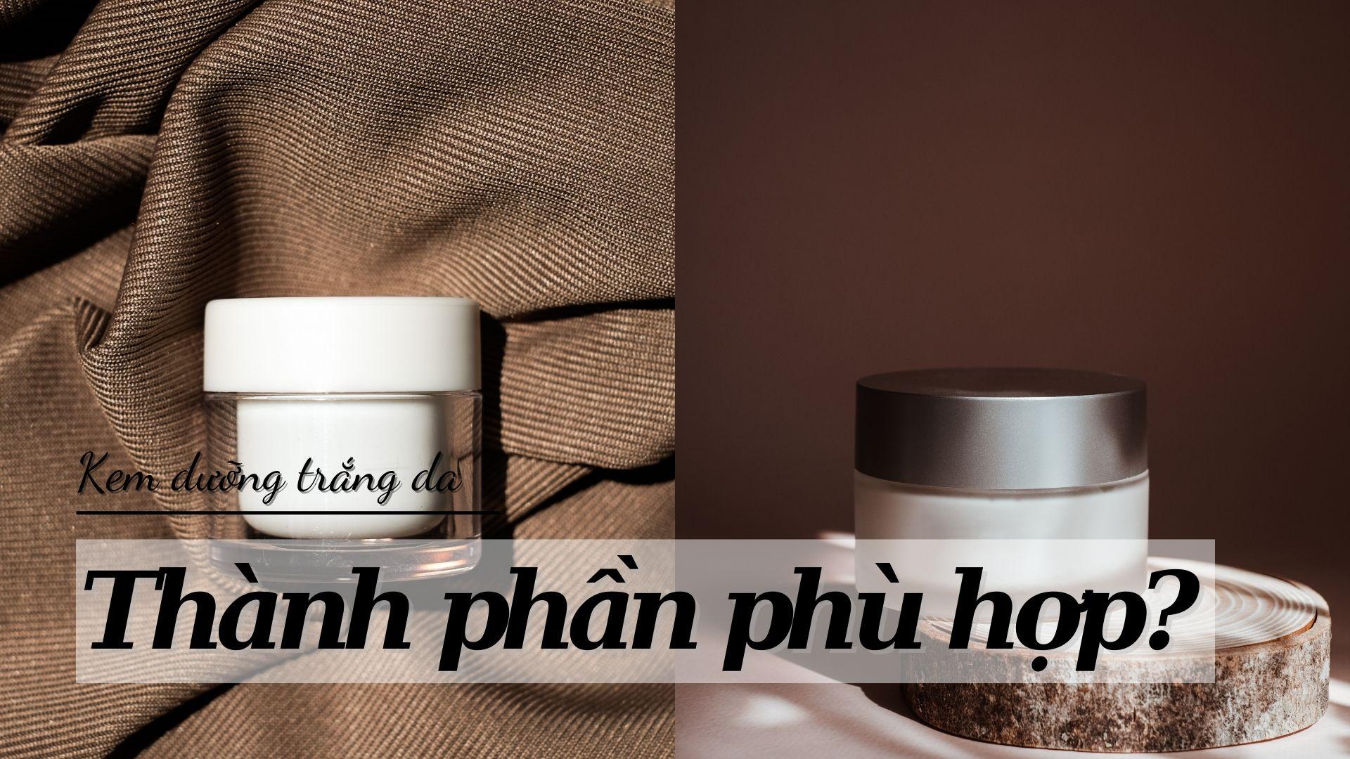 TOP 10 kem dưỡng trắng da tốt nhất: cải thiện da không đều màu, dưỡng ...