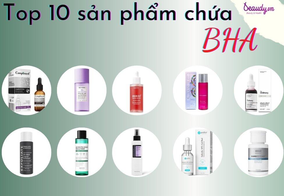 TOP 10 sản phẩm chứa BHA tốt nhất: hỗ trợ trị mụn, kiềm dầu và se khít lỗ chân lông - Beaudy.vn