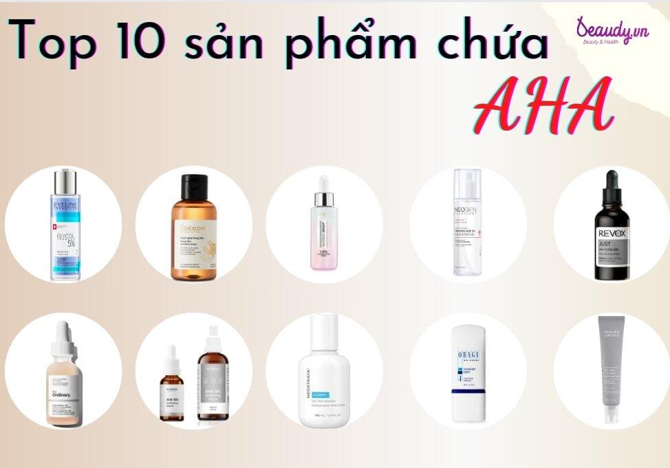 TOP 10 sản phẩm chứa AHA tốt nhất: dưỡng sáng da, giảm thâm mụn, chống lão hóa - Beaudy.vn