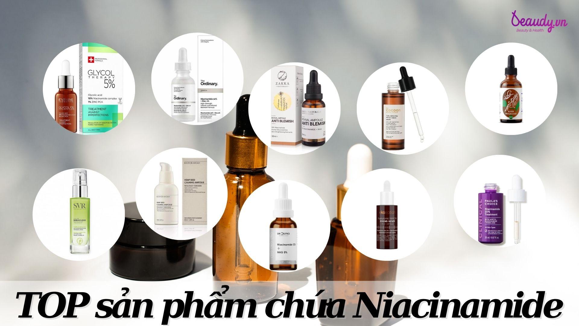 TOP 10 sản phẩm chứa Niacinamide tốt nhất: kiềm dầu, dưỡng sáng và làm đều màu da - Beaudy.vn