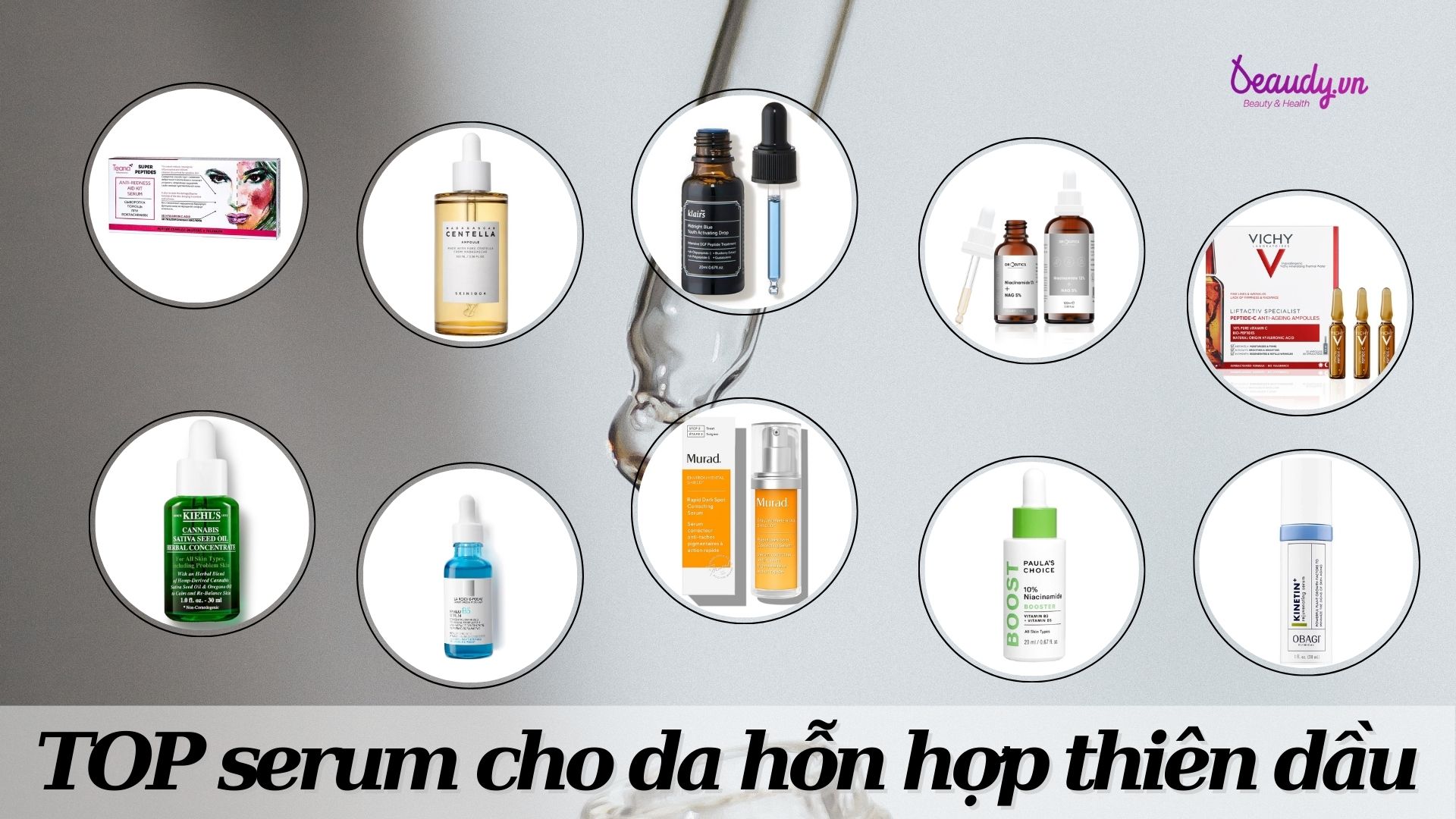 TOP 10 serum cho da hỗn hợp thiên dầu: cải thiện tình trạng da và nuôi dưỡng da khỏe đẹp - Beaudy.vn