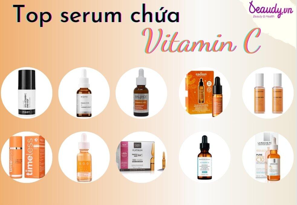 TOP 10 Serum Vitamin C dưỡng trắng da hiệu quả, chống oxy hóa, giảm mờ